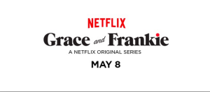 Grace and Frankie - Friday, May 8, 2015